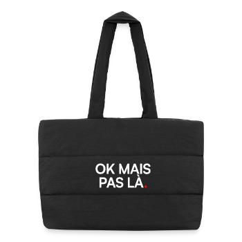 OK BUT NOT HERE. | Funny humour - Puffer Shopping Bag - black - Front