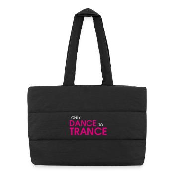 I Only Dance To Trance (pink) - Puffer Shopping Bag - black - Front