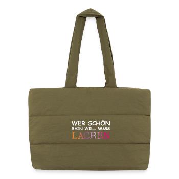 If you want to be beautiful, you have to laugh. - Puffer Shopping Bag - safari green - Front