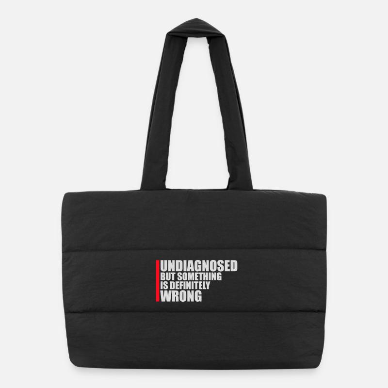 Non diagnostiqué mais quelque chose ne va certainement pas Blague Sac shopping matelassé