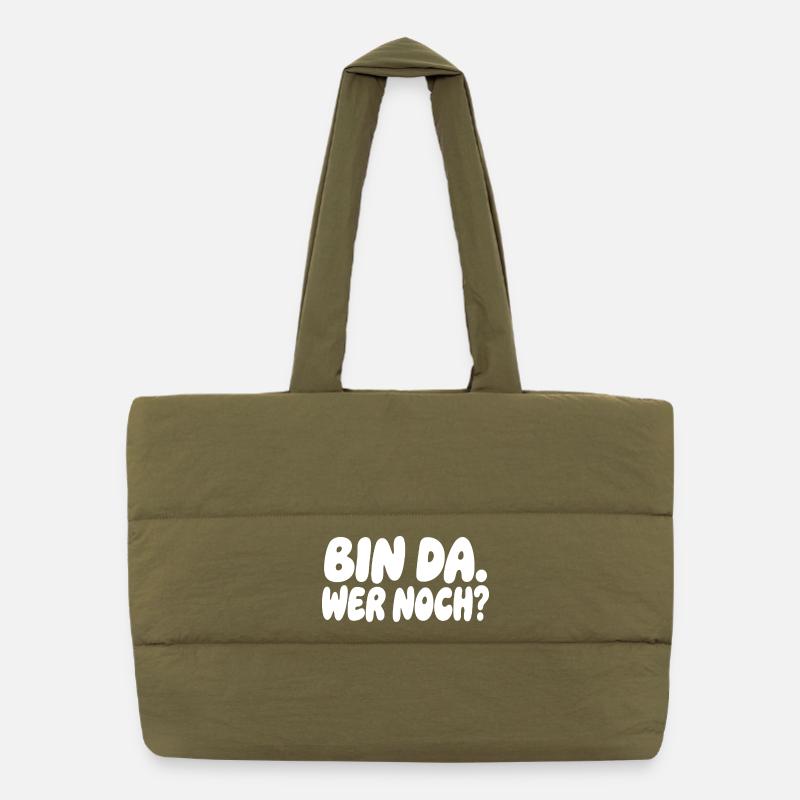 Bin da wer noch lustiger Spruch Humor Puffer-Einkaufstasche