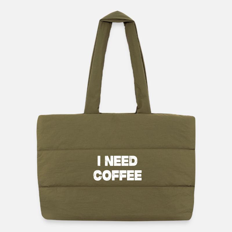 I Need Coffee Puffer-Einkaufstasche