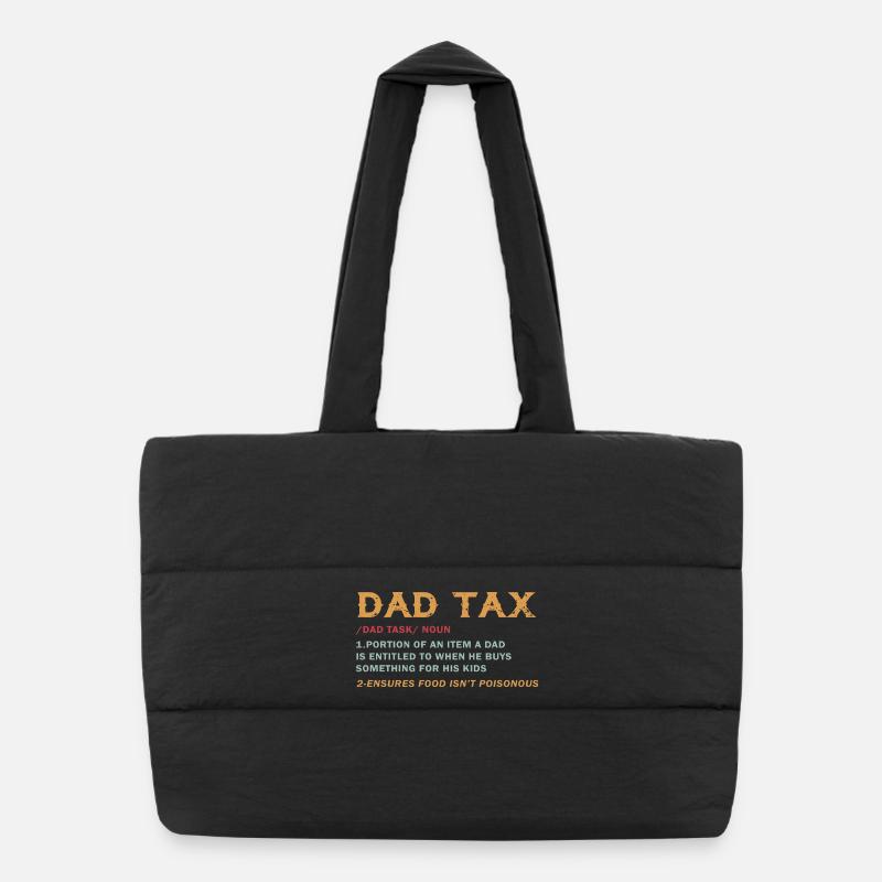 Dad Tax: Kids Gift Burden Puffer Shopping Bag