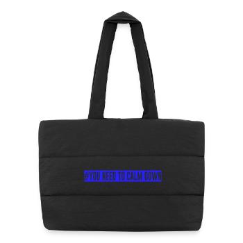 #You need to calm down - Blue! - Puffer-Einkaufstasche - Schwarz - Vorne