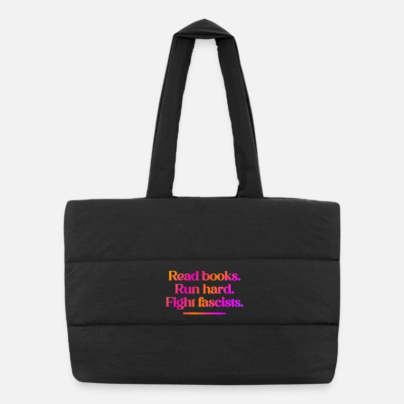 Lisez des livres. Courez fort. Combattez les fascistes. Sac shopping matelassé