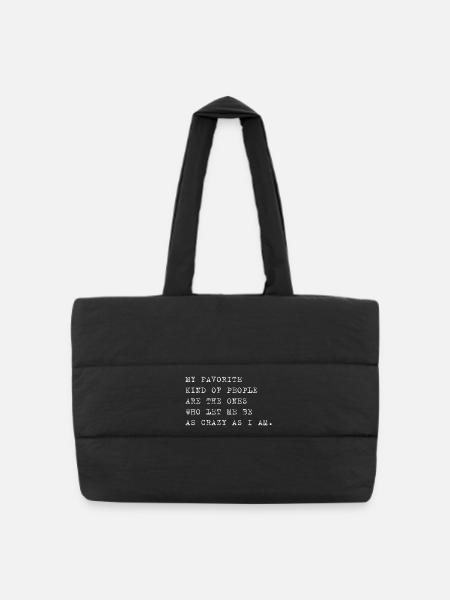 Crazy People – Funny Saying About People - Puffer Shopping Bag - black