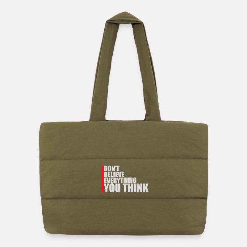 Don't Believe Everything You Think Saying Wisdom Puffer Shopping Bag