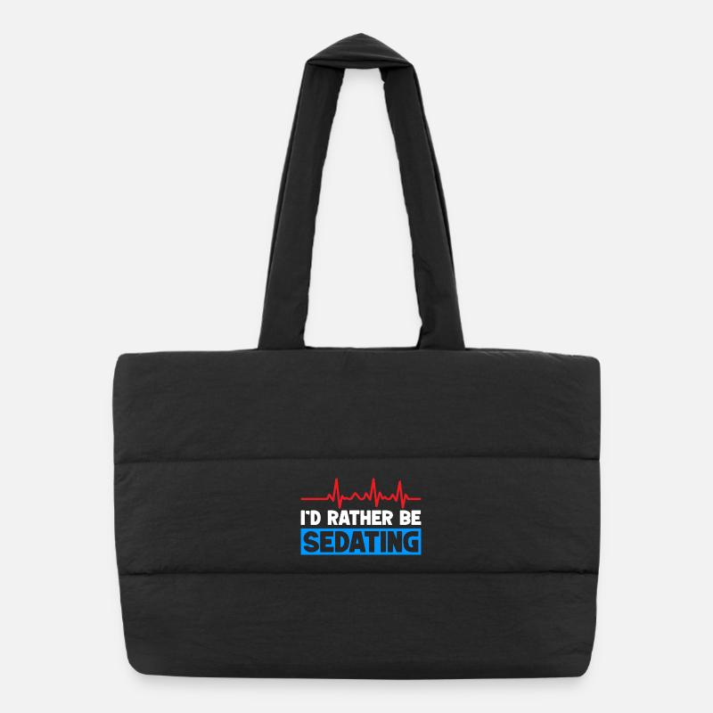 Anesthesiologist Rather Be Sedating Anesthesia Puffer-Einkaufstasche