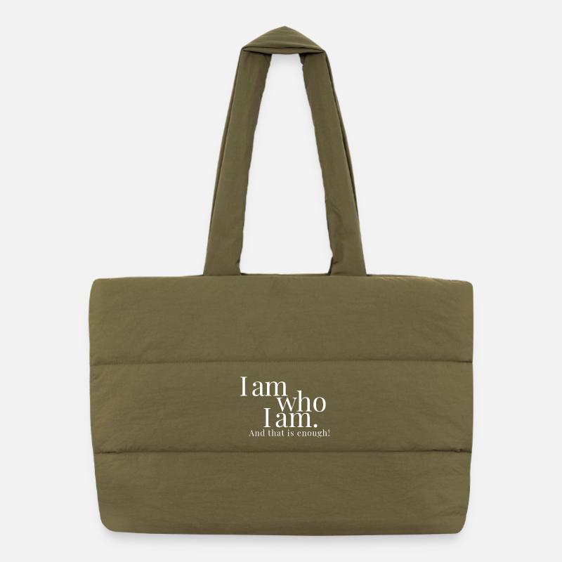 I am who I am. And that is enough. Bashar! Puffer Shopping Bag