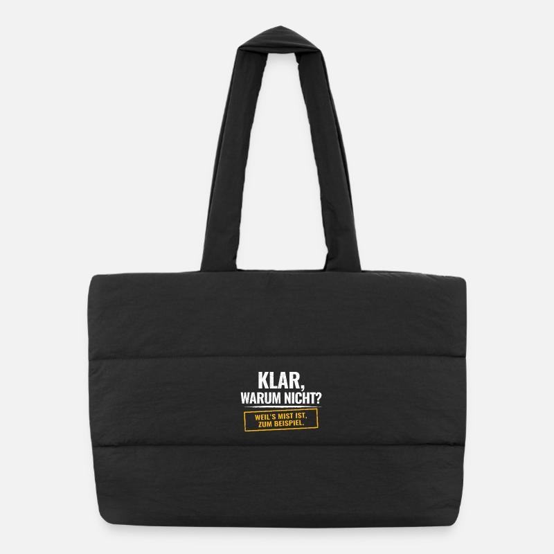 Sure, why not? Sarcastic saying Puffer Shopping Bag