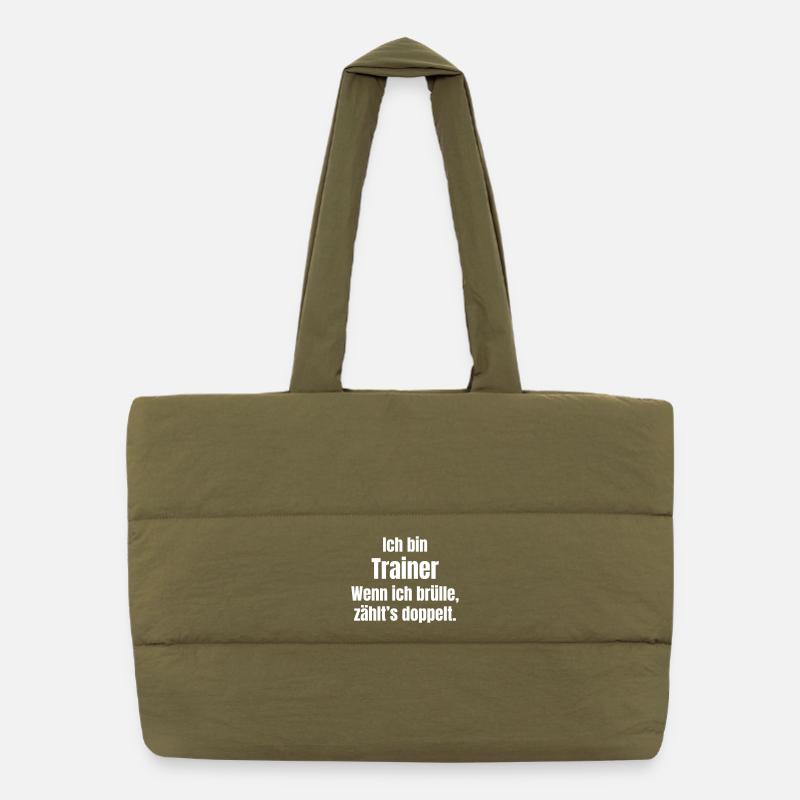 Ich bin Trainer Spruch Shirt Puffer-Einkaufstasche