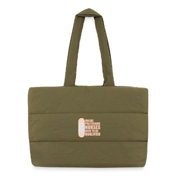 Contrairement aux politiciens, les infirmières doivent être qualifiées - Sac shopping matelassé - safari green - Devant