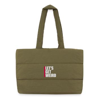 Let's Get Weird Lustiger Party Spruch für Feiern - Puffer-Einkaufstasche - safari Green - Vorne