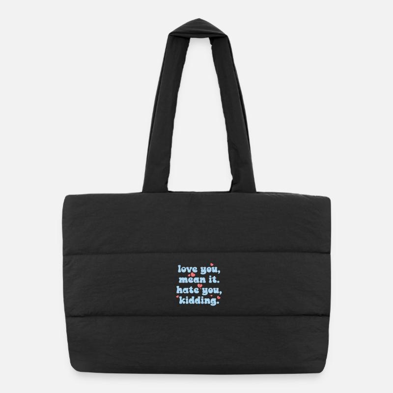Je t’aime, je le pense vraiment Sac shopping matelassé