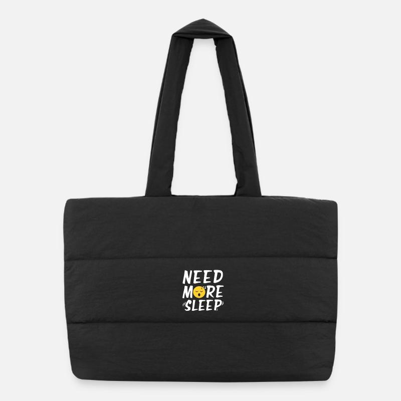 Need More Sleep Shirt Puffer Shopping Bag