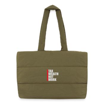 Tax Wealth Not Work Progressive Politics Economy - Puffer Shopping Bag - safari green - Front