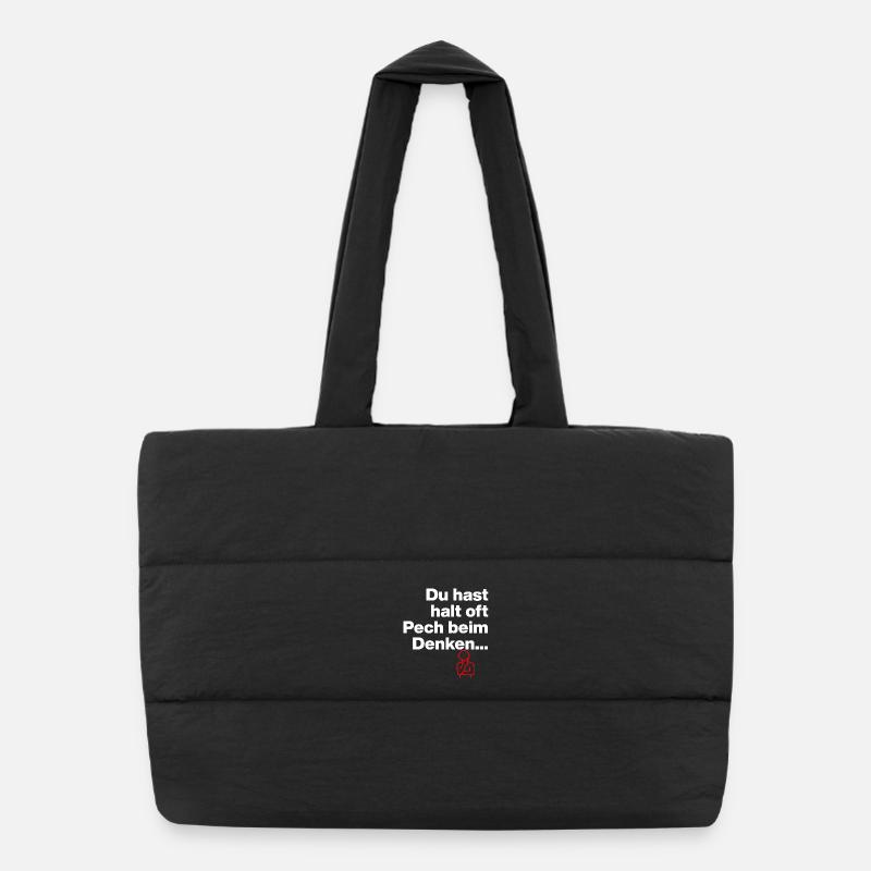 YOU JUST HAVE BAD LUCK THINKING. SARCASM GIFT Puffer Shopping Bag