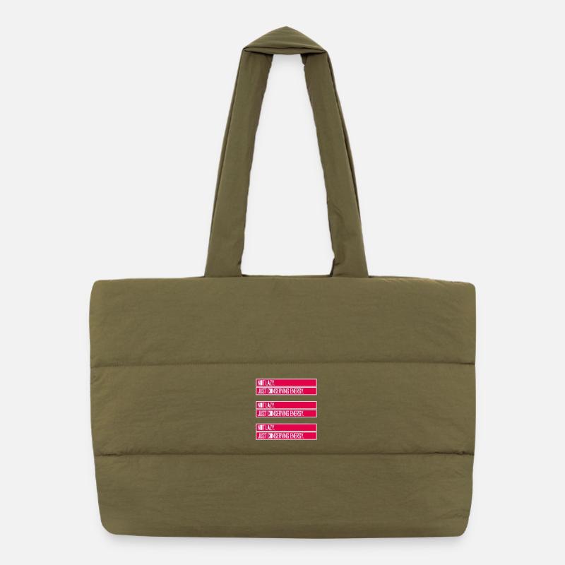 Not Lazy Just Conserving Energy Funny Lazy Saying Puffer Shopping Bag