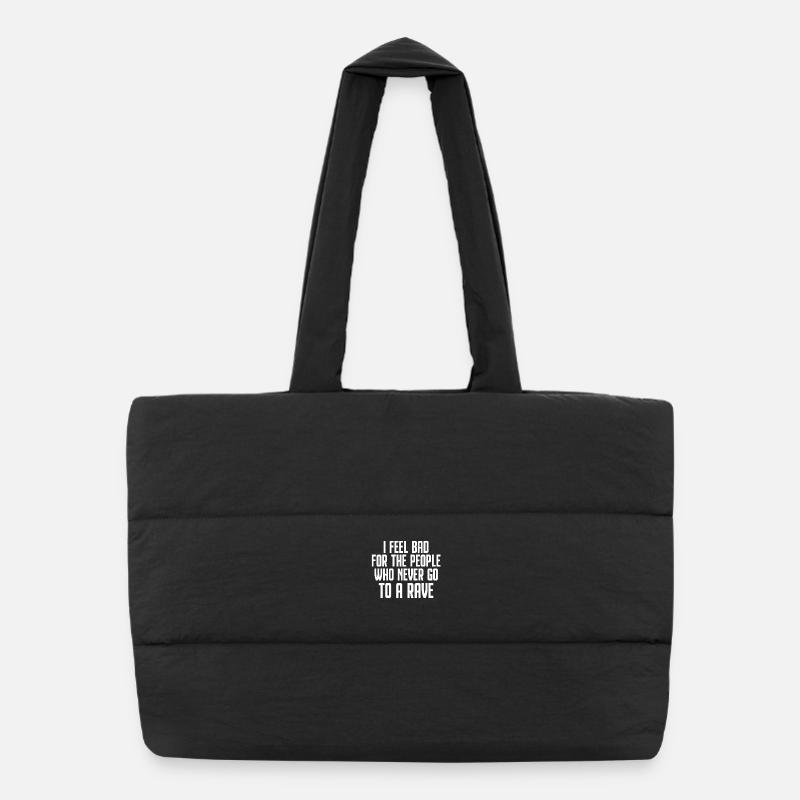 Rave mentality: Never go to the party Puffer Shopping Bag