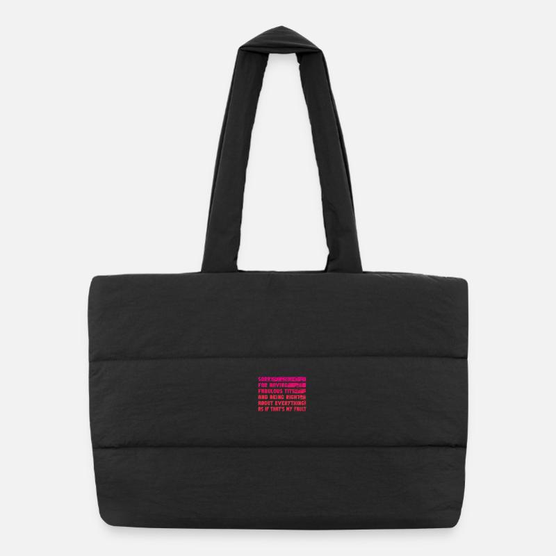 Sorry I'm fabulous Puffer Shopping Bag