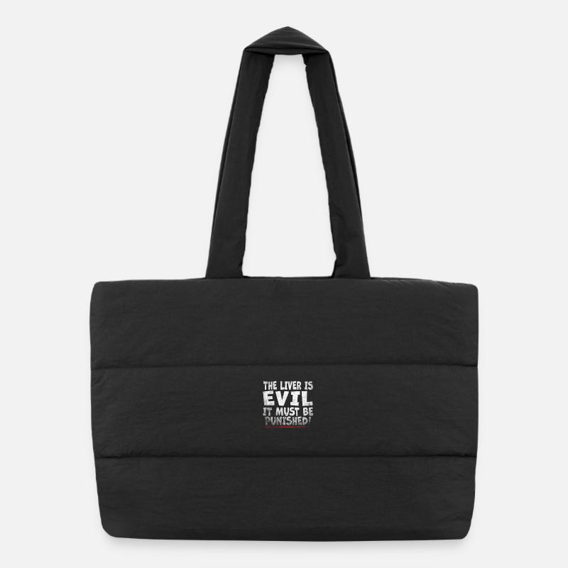 The liver is evil and is punished Puffer Shopping Bag