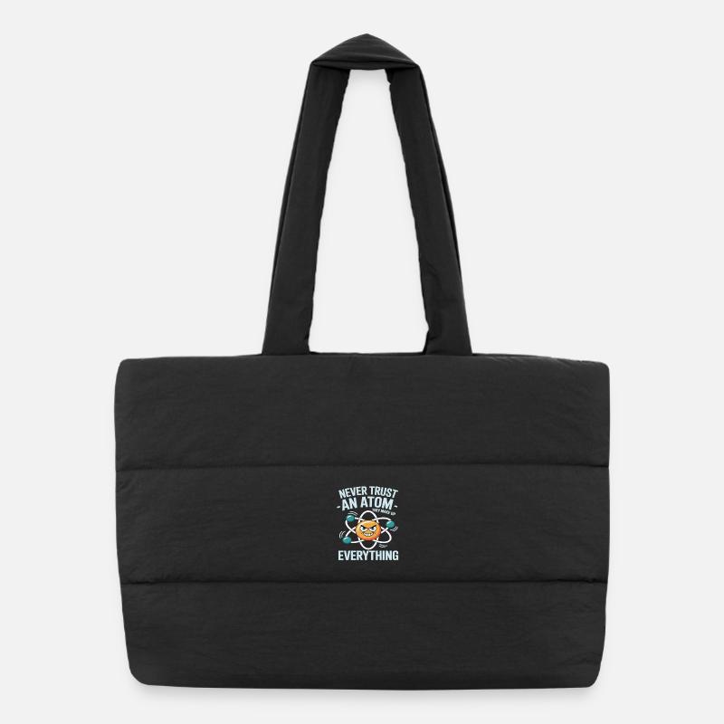 Funny Physics Shirt – Don't Trust an Atom Saying Puffer Shopping Bag