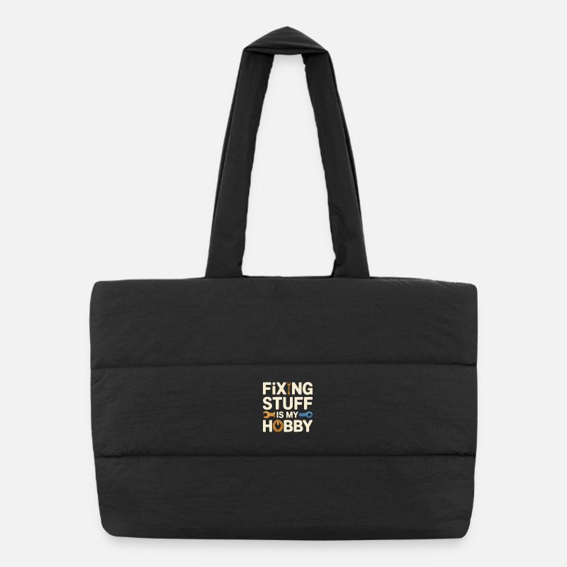 Fixing Stuff Is My Hobby Puffer Shopping Bag