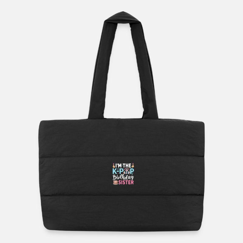 I'm The K-Pop Birthday Sister Puffer Shopping Bag