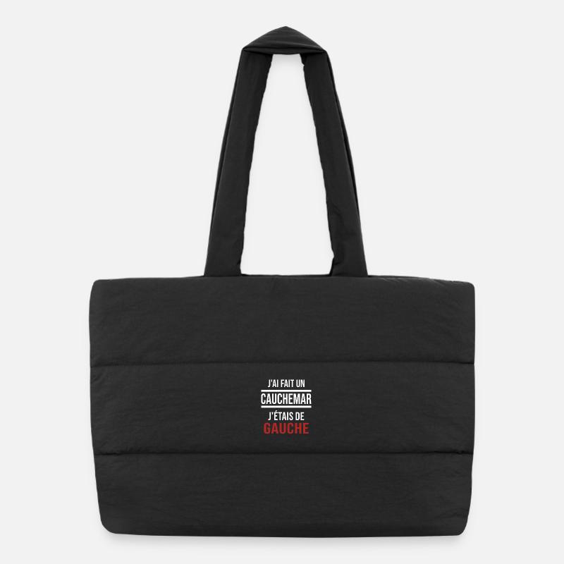 j'ai fais un cauchemar j'étais de gauche Sac shopping matelassé
