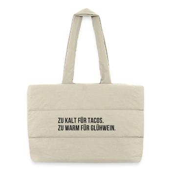 Trop froid pour les tacos, trop chaud pour le vin chaud - Sac shopping matelassé - blanc naturel - Devant