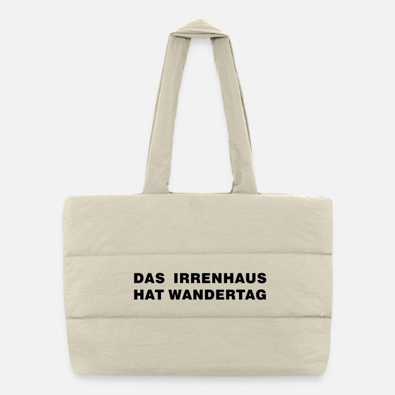 Irrenhaus hat Wandertag - Puffer-Einkaufstasche - Naturweiß