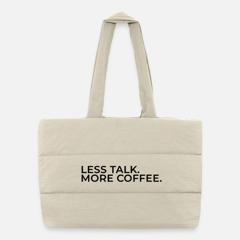 Moins de paroles. Plus de café. Sac shopping matelassé