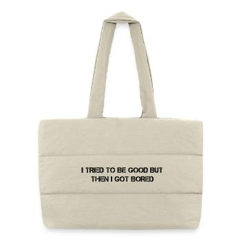 I tried to be good but then I got bored funny - Puffer-Einkaufstasche - Naturweiß - Vorne