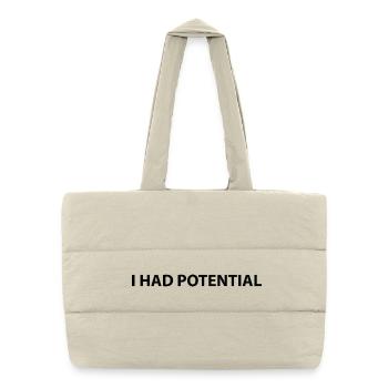 I had potential - Puffer Shopping Bag - natural - Front