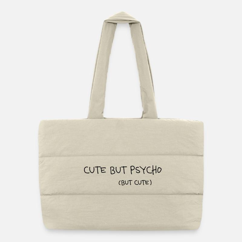 Cute But Psycho But Cute Minimal Statement Puffer-Einkaufstasche