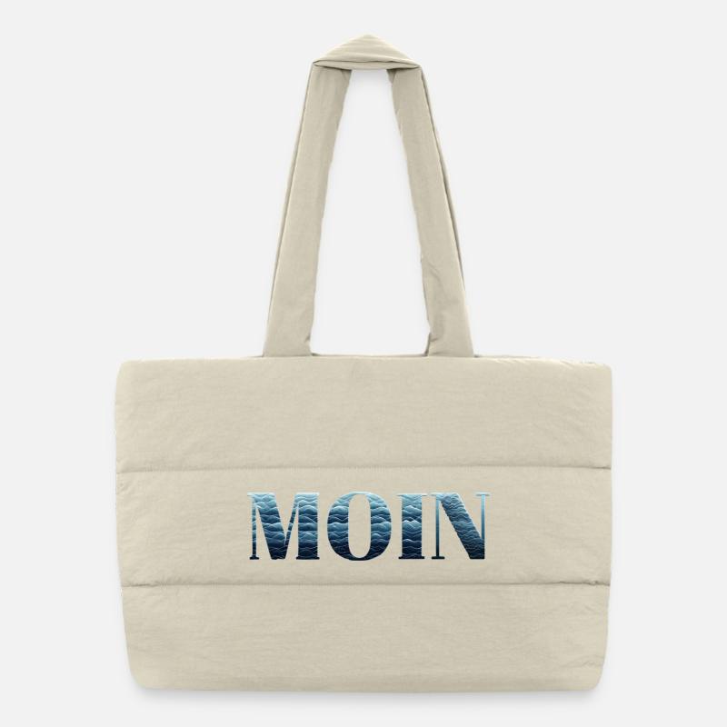 MOIN & Moinsen from the north. In Northern Germany Puffer Shopping Bag