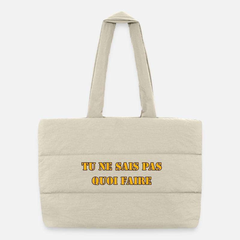 TU NE SAIS PAS QUOI FAIRE Sac shopping matelassé