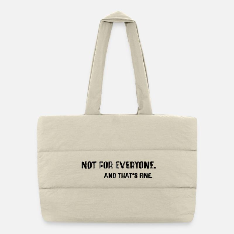 Not For Everyone – Minimal Typography Saying Puffer Shopping Bag