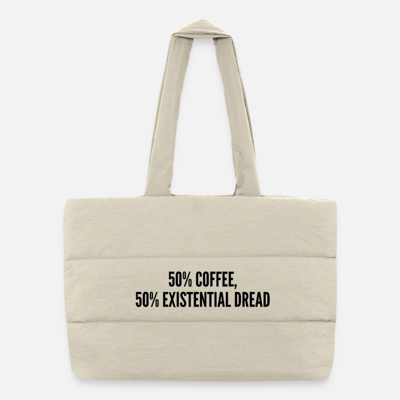 50% coffee 50% existential dread Puffer Shopping Bag