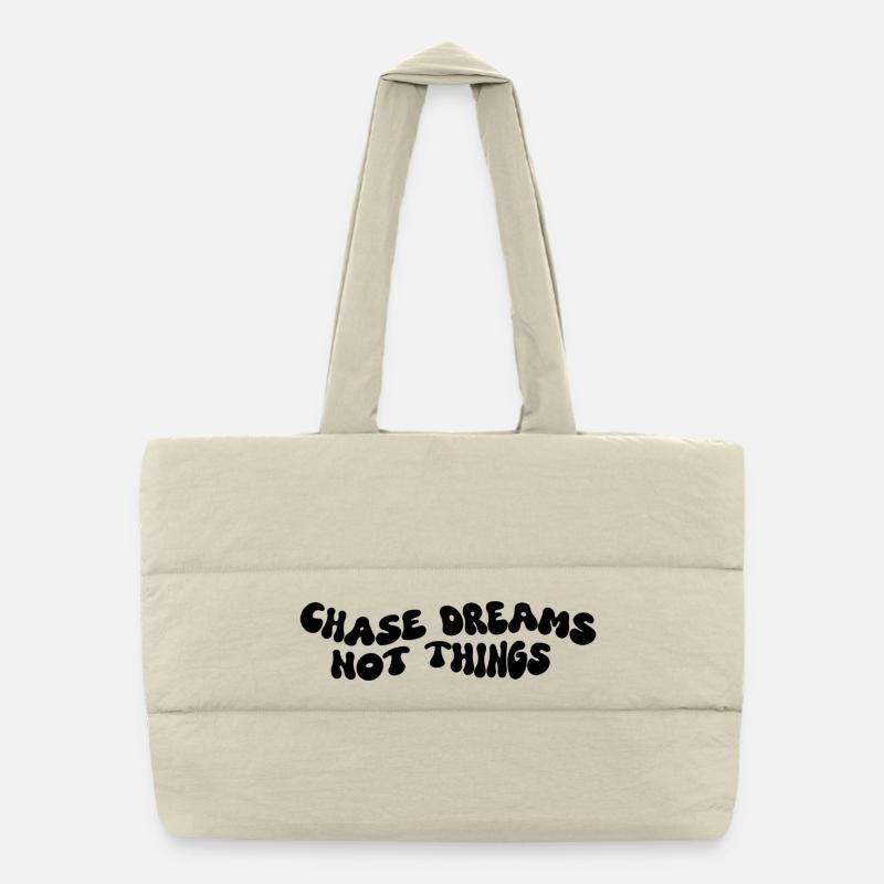 Chase Dreams Not Things - Puffer-Einkaufstasche - Naturweiß