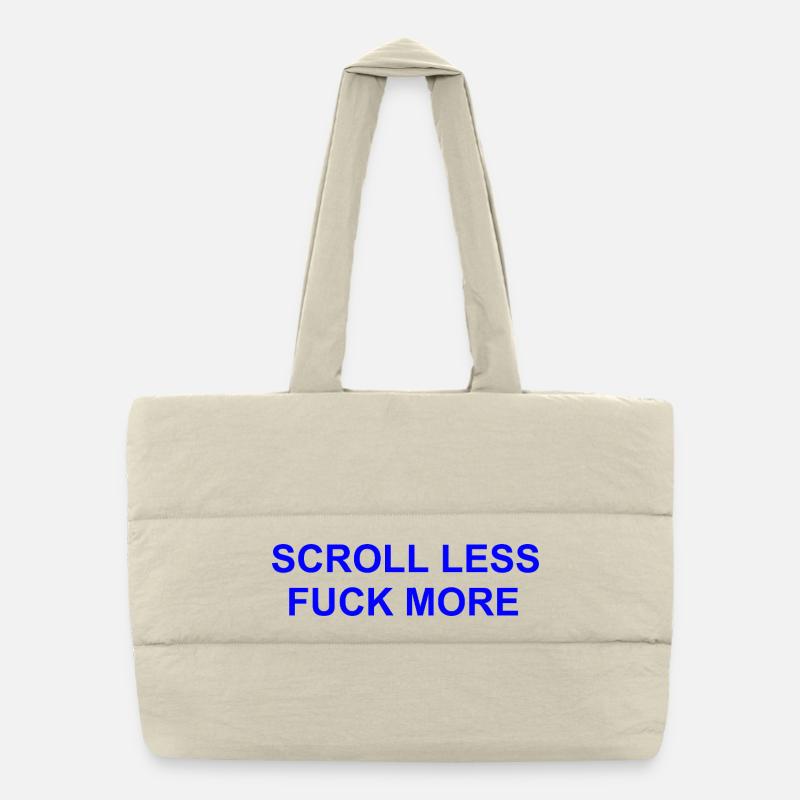 Scroll Less fuck more Puffer-Einkaufstasche
