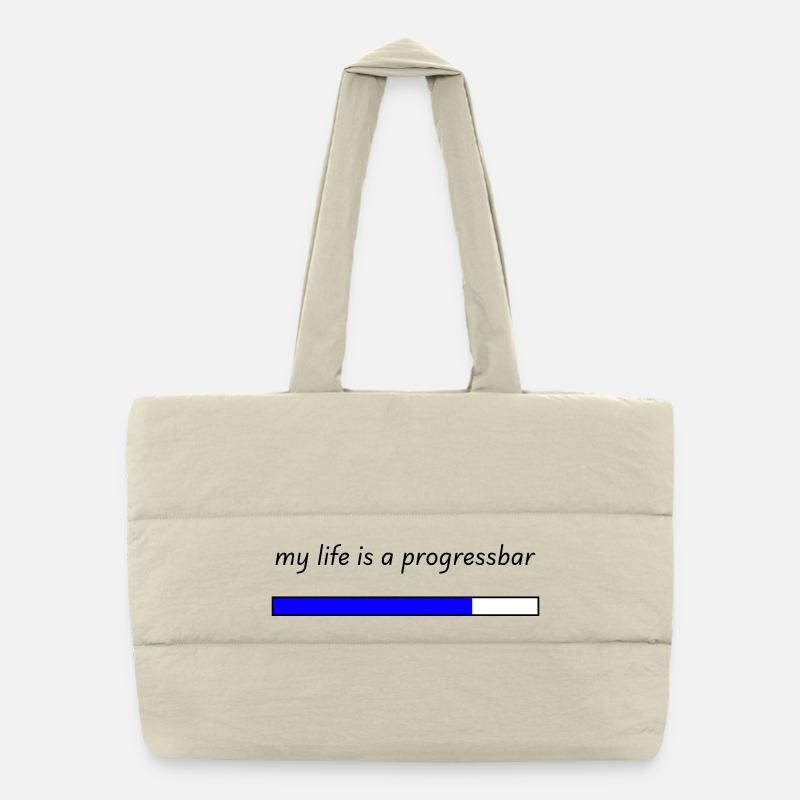 Ma vie est une barre de progression Sac shopping matelassé