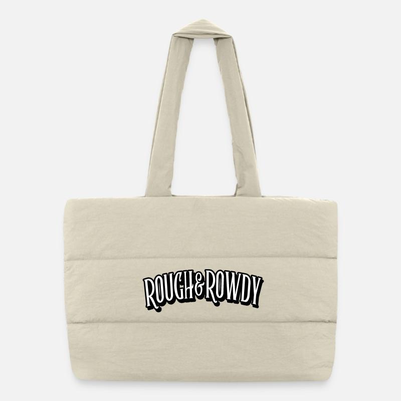 rough and rowdy Puffer Shopping Bag