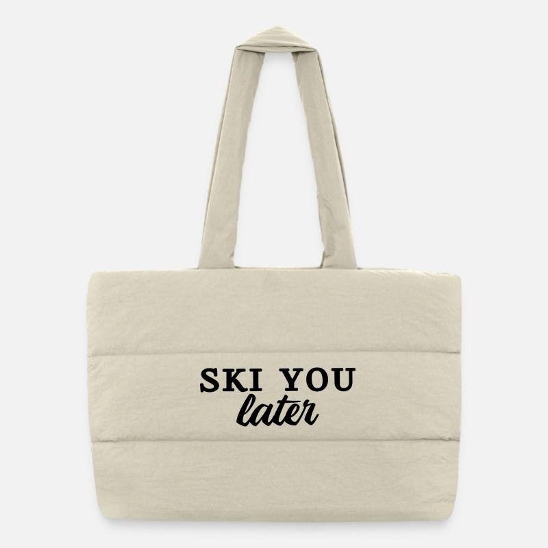 SKI YOU LATER Spruch Fun Puffer Shopping Bag