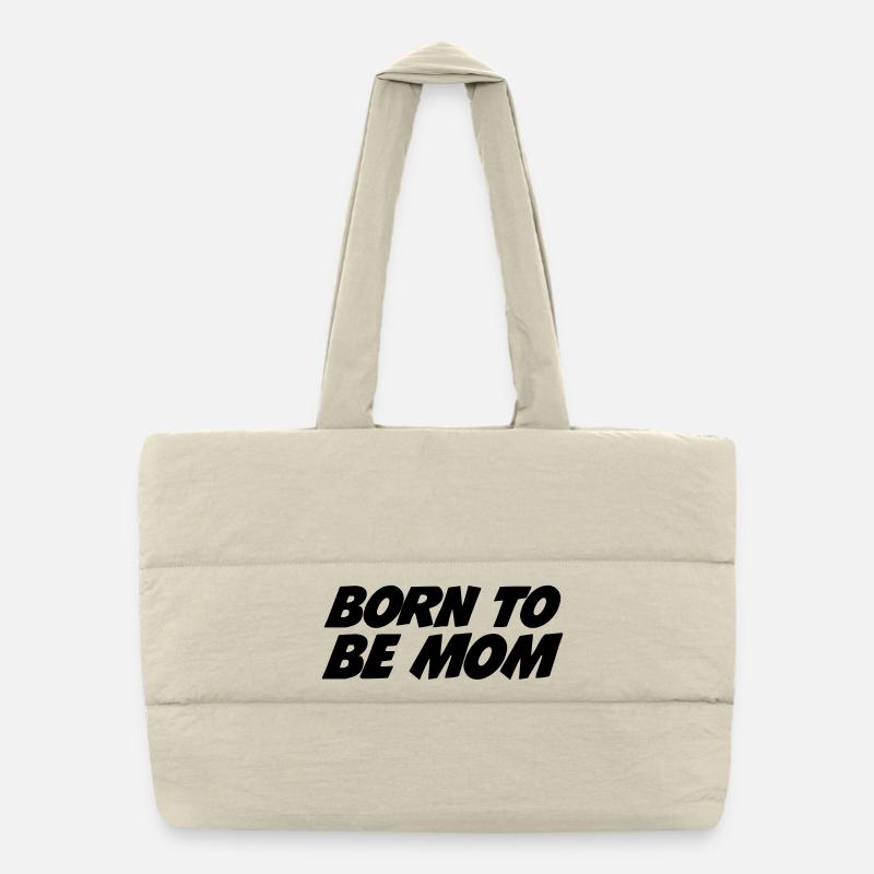 Born to be a mom Puffer Shopping Bag