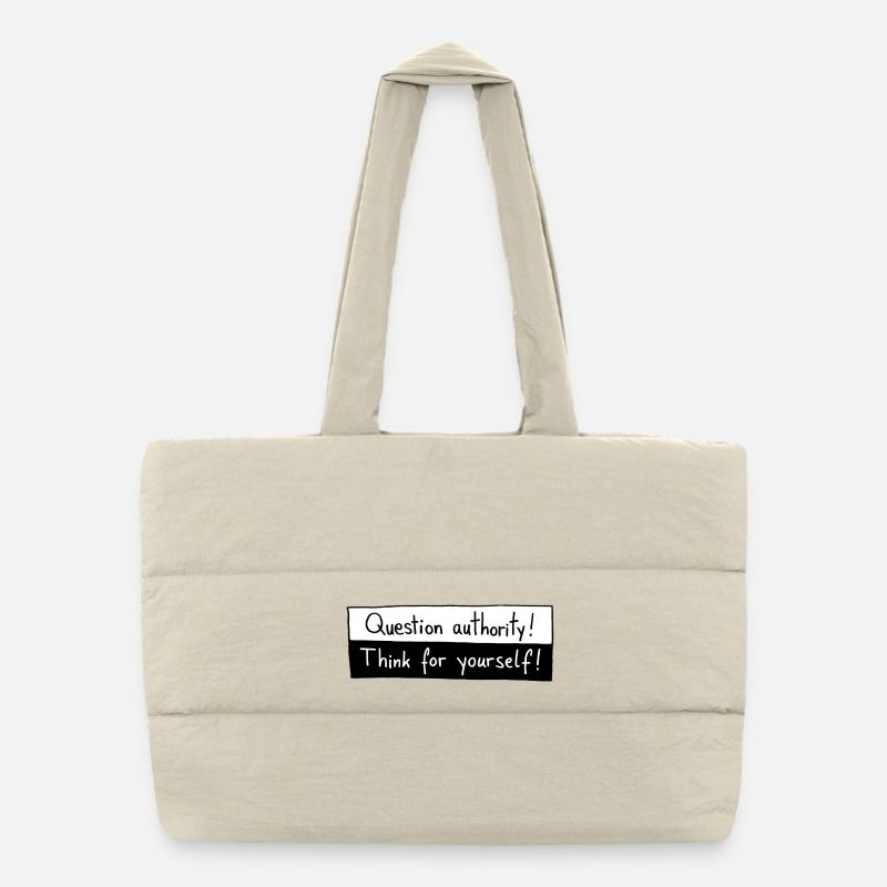 Question authority! Think for yourself! Sac shopping matelassé