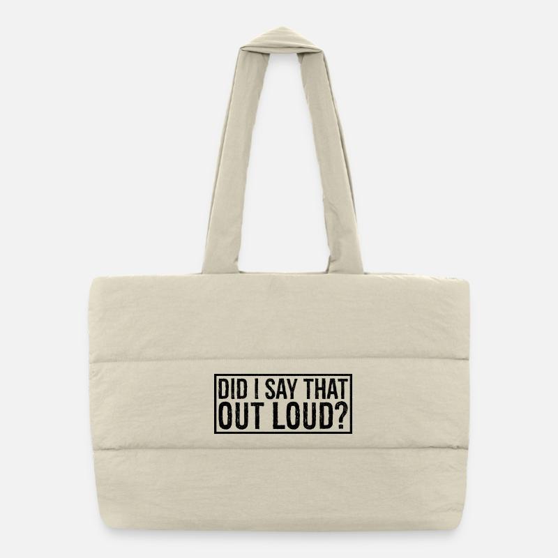 did I say that out loud Puffer-Einkaufstasche