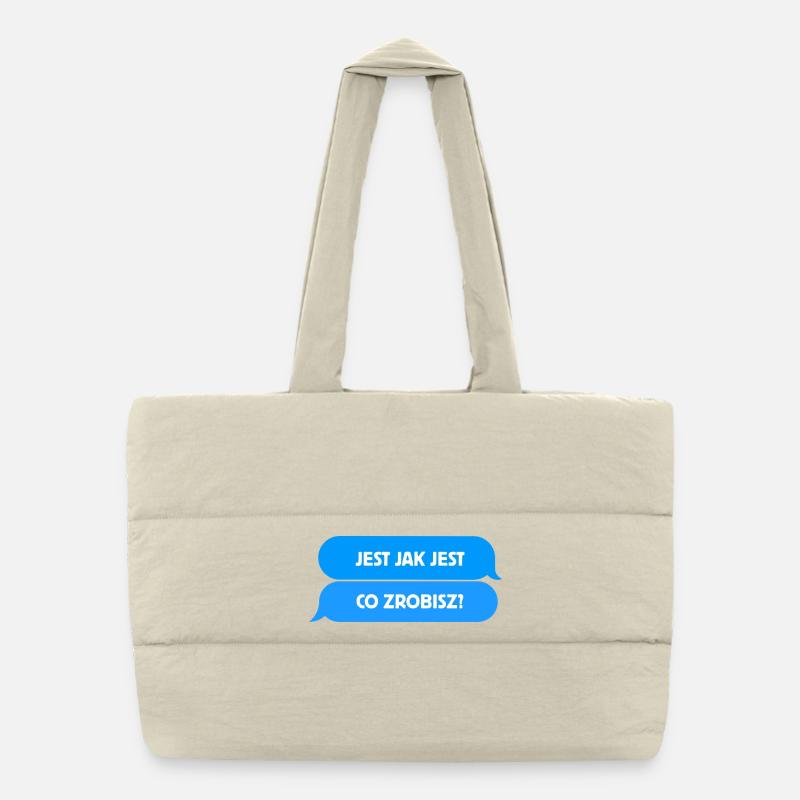 It is what it is - What will you do? U1 Puffer Shopping Bag