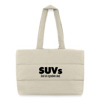 SUVs find ich irgendwie doof - Puffer-Einkaufstasche - Naturweiß - Vorne