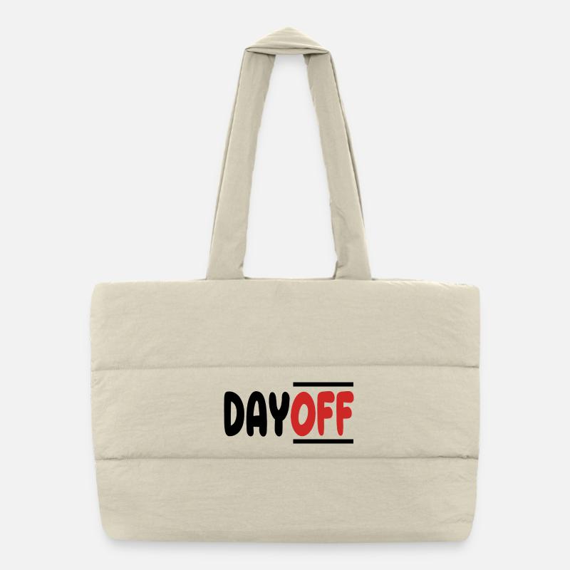 Day Off Time Off From Work To Relax Puffer Shopping Bag